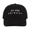 No New Friends Hat